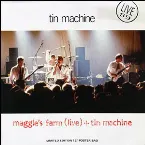 Pochette Maggie’s Farm (live) + Tin Machine
