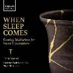 Pochette When Sleep Comes: Evening Meditations for Voices & Saxophone
