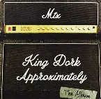 Pochette King Dork Approximately, The Album