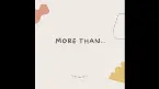 Pochette More Than…