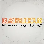 Pochette Blackalicious - Make You Feel That Way (Amerigo Gazaway remix)