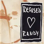 Pochette Refused Loves Randy
