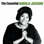 Pochette The Essential Mahalia Jackson