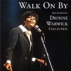 Pochette Walk On By: The Definitive Dionne Warwick Collection