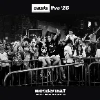 Pochette Wonderwall (live from Dublin, 16 August ’25)