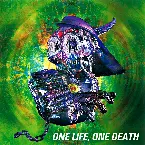 Pochette ONE LIFE, ONE DEATH