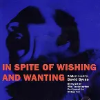 Pochette In Spite of Wishing and Wanting