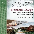 Pochette Bedenke, was du tust: Ein Inspector-Lynley-Roman