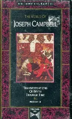 Pochette The World of Joseph Campbell, Volume III, Tape II: Transformations of Myth Through Time, Program 13