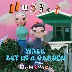 Pochette walk but in a garden