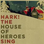 Pochette HARK! The House of Heroes Sing