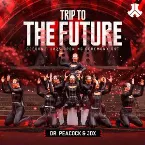 Pochette Trip to the Future (Defqon.1 2025 Opening Ceremony OST)