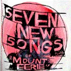 Pochette Seven New Songs of Mount Eerie