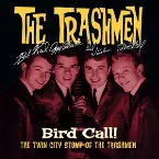 Pochette Bird Call! The Twin City Stomp of the Trashmen