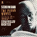 Pochette Schumann: The Piano Works by Sviatoslav Richter (2024 Remastered)