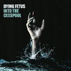 Pochette Into the Cesspool