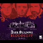 Pochette Dark Shadows: Bloodlust Volume 02 (Episodes 7-13)