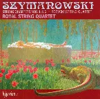 Pochette Szymanowski: String Quartets nos 1 & 2 / Różycki: String Quartet