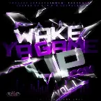 Pochette Wake Ya Game Up, Vol. 1