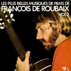 Pochette Les plus belles musiques de films de François de Roubaix, Volume 2