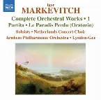 Pochette Complete Orchestral Works • 1: Partita / Le Paradis Perdu (Oratorio)