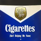 Pochette Cigarettes (Ain't Helping Me None)