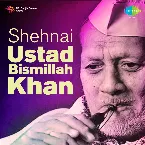 Pochette Shehnai - Ustad Bismillah Khan
