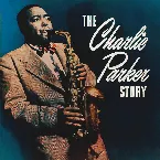 Pochette The Charlie Parker Story
