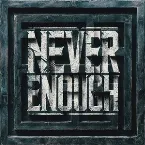 Pochette Never Enough