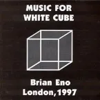Pochette Music for White Cube: London, 1997