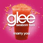 Pochette Marry You (Glee Cast version)