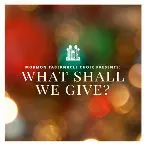 Pochette What Shall We Give? - A Christmas Music Sampler