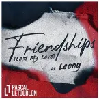 Pochette Friendships (Lost My Love)