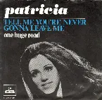 Pochette Tell Me You’re Never Gonna Leave Me / One Huge Road