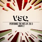 Pochette VSQ Performs the Hits of 2013, Vol. 2