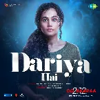 Pochette Dariya Hai (From “ Do Baaraa”)