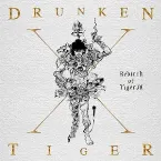 Pochette Drunken Tiger X : Rebirth of Tiger JK