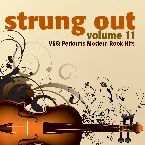 Pochette Strung Out, Vol. 11: VSQ Performs Modern Rock Hits