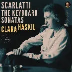 Pochette Scarlatti: The Keyboard Sonatas by Clara Haskil