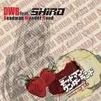 Pochette TVアニメ デッドマン・ワンダーランド キャラクターソング シロ / DWB feat.SHIRO