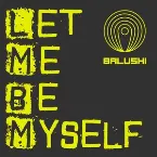 Pochette Let Me Be Myself