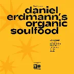 Pochette Daniel Erdmann’s Organic Soulfood