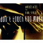 Pochette Don't Touch Too Much