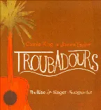 Pochette Troubadours: The Rise of the Singer-Songwriter
