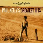 Pochette Paul Kelly's Greatest Hits: Songs from the South Volumes 1 & 2