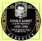 Pochette The Chronological Classics: Charlie Barnet and His Orchestra 1939-1940