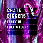 Pochette Crate Diggers: Funky DL: Legato Lush