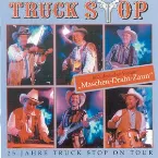 Pochette 25 Jahre Truck Stop On Tour