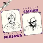 Pochette Horacio Salgan / Ranko Fujisawa
