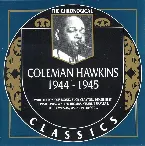 Pochette The Chronological Classics: Coleman Hawkins 1944-1945